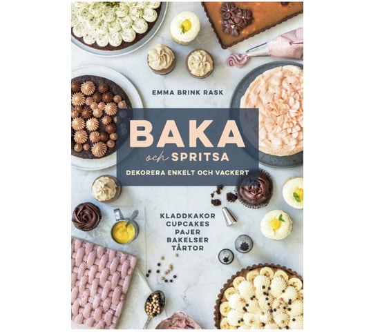 Baka och spritsa av Emma Brink Rask - Brinken bakar - signerad!
